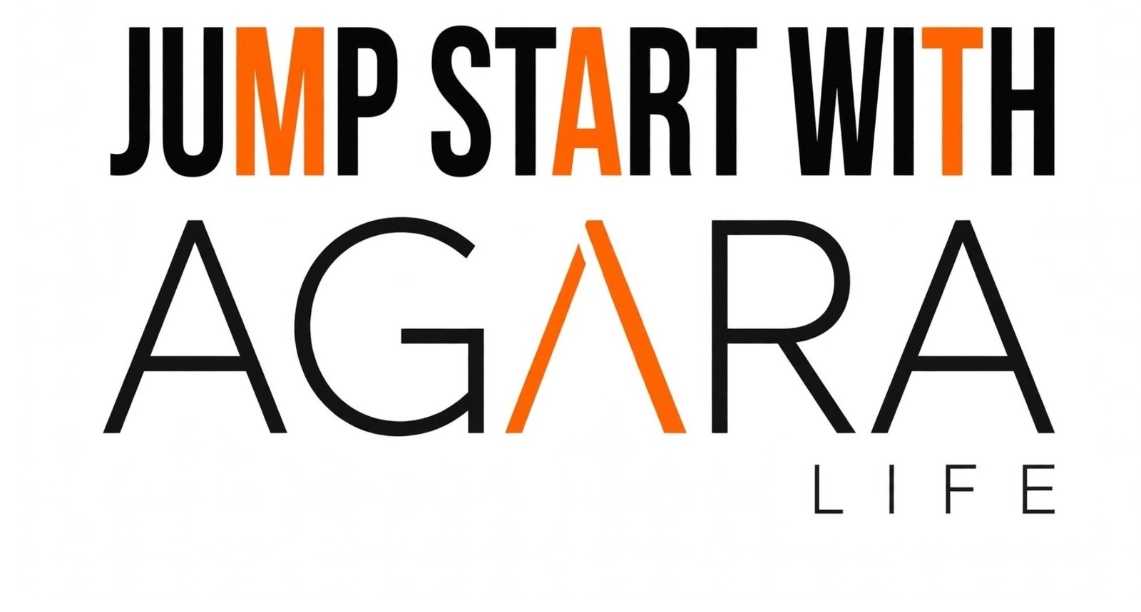 Jump Start With Agara Life